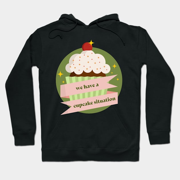 we have a cupcake situation Hoodie by aytchim